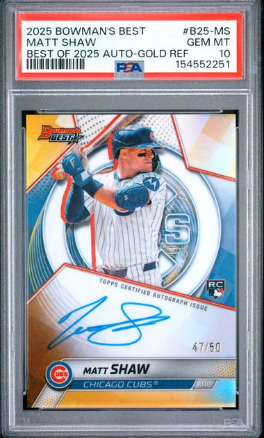2025 BOWMAN'S BEST BEST OF 2025 AUTOGRAPHS #B25-MS MATT SHAW BEST OF 2025 AUTO-GOLD REF PSA 10 SC4